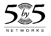 5 BY 5 NETWORKS