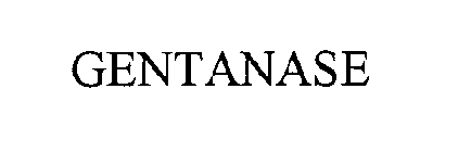 GENTANASE