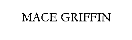 MACE GRIFFIN
