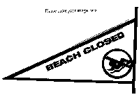 BEACH CLOSED