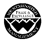 W PRIDE & EXCELLENCE WESTMINISTER MANAGEMENT