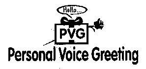 HELLO PVG PERSONAL VOICE GREETING