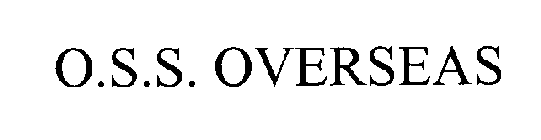 O.S.S. OVERSEAS
