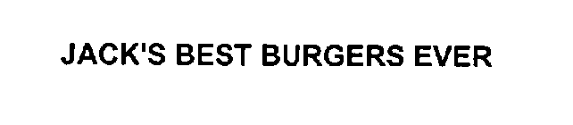 JACK'S BEST BURGERS EVER