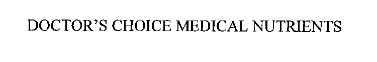 DOCTOR'S CHOICE MEDICAL NUTRIENTS
