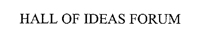 HALL OF IDEAS FORUM