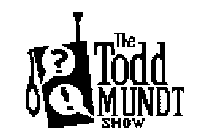 THE TODD MUNDT SHOW