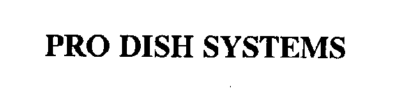 PRO DISH SYSTEMS