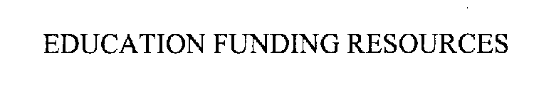 EDUCATION FUNDING RESOURCES