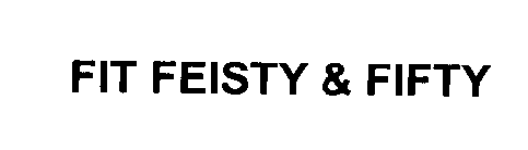 FIT FEISTY & FIFTY