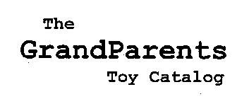 THE GRANDPARENTS TOY CATALOG