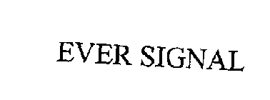 EVER SIGNAL