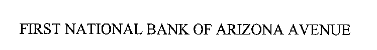FIRST NATIONAL BANK OF ARIZONA AVENUE