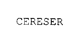 CERESER