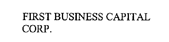 FIRST BUSINESS CAPITAL CORP.