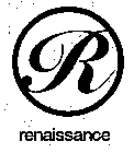 R RENAISSANCE