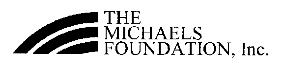 THE MICHAELS FOUNDATION, INC.