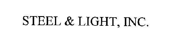 STEEL & LIGHT, INC.