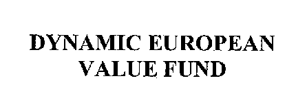 DYNAMIC EUROPEAN VALUE FUND
