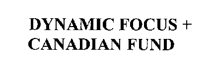 DYNAMIC FOCUS + CANADIAN FUND