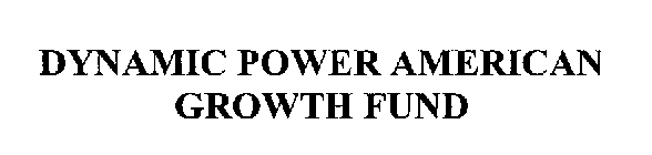 DYNAMIC POWER AMERICAN GROWTH FUND