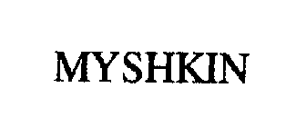 MYSHKIN
