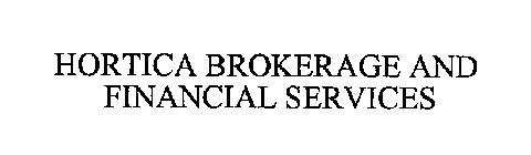 HORTICA BROKERAGE & FINANCIAL SERVICES