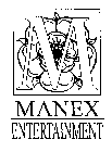 M MANEX ENTERTAINMENT