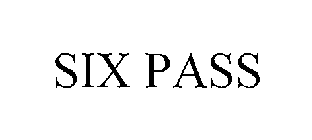 SIX PASS