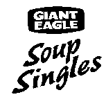 GIANT EAGLE SOUP SINGLES