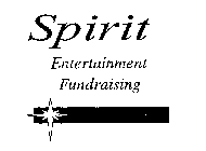 SPIRIT ENTERTAINMENT FUNDRAISING