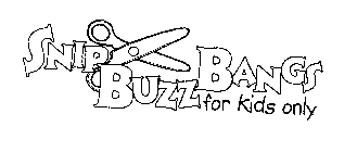 SNIP BUZZ BANGS FOR KIDS ONLY