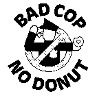 BAD COP NO DONUT