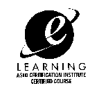 E LEARNING ASTD CERTIFICATION INSTITUTE CERTIFIED COURSE