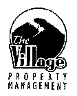 THE VILLAGE PROPERTY MANAGEMENT