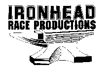 IRONHEAD RACE PRODUCTIONS