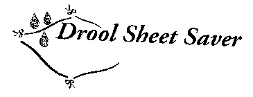 DROOL SHEET SAVER