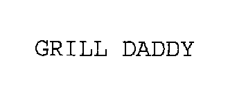 GRILL DADDY