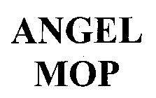 ANGEL MOP