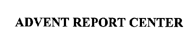 ADVENT REPORT CENTER