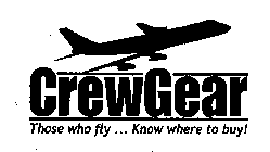 CREWGEAR THOSE WHO FLY ... KNOW WHERE TO BUY!