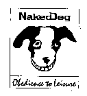 NAKED DOG OBEDIENCE TO LEISURE