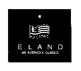 E E. LAND AN AMERICAN CLASSIC