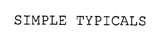 SIMPLE TYPICALS