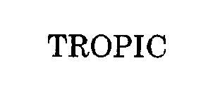 TROPIC