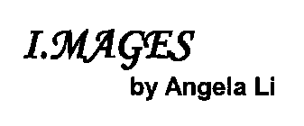 I.MAGES BY ANGELA LI