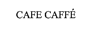 CAFE CAFFÉ