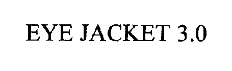 EYE JACKET 3.0
