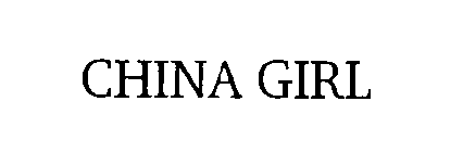 CHINA GIRL