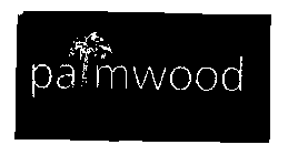 PALMWOOD